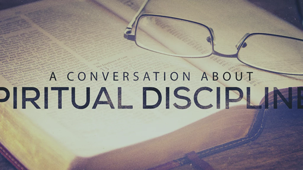 A Conversation About Spiritual Disciplines