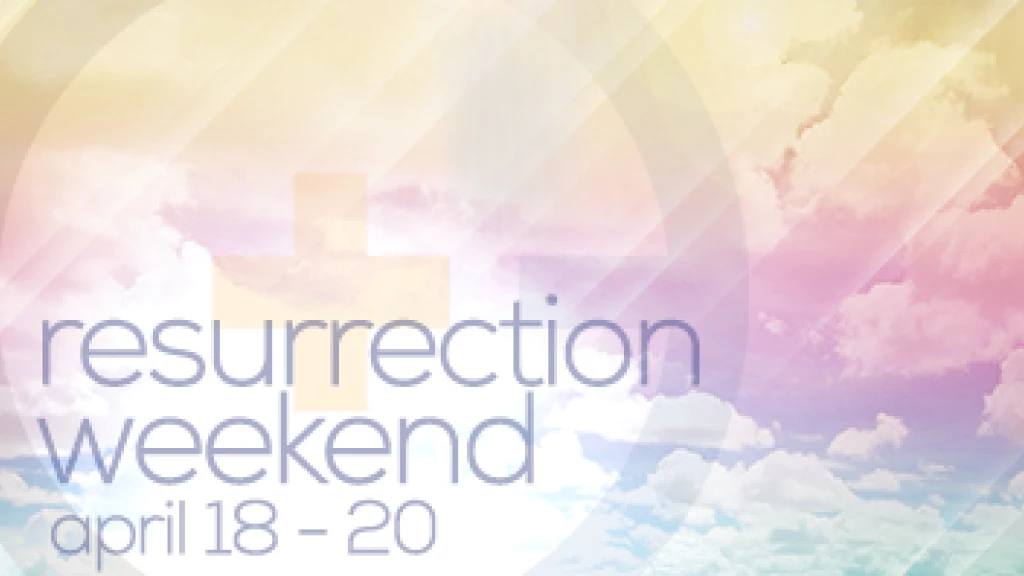 Resurrection Weekend