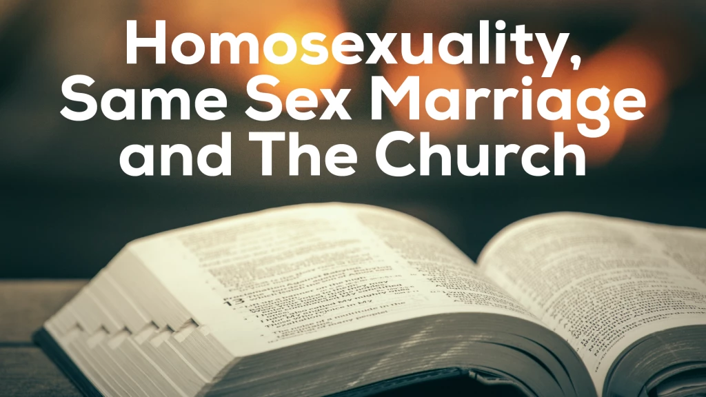 Homosexuality, Same-sex Marriage, And The Church